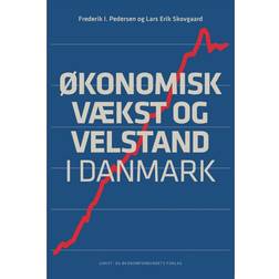 Økonomisk vækst og velstand i Danmark: I Danmark (Hæftet, 2017)