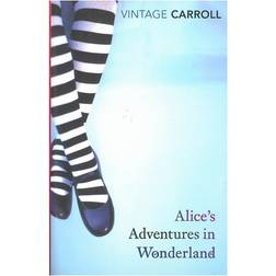 Alice's Adventures in Wonderland: AND Through the Looking Glass (Vintage Classics) (Paperback, 2008)