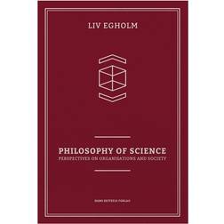 Philosophy of science: perspectives on organisations and society (Hæftet, 2014)