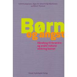 Børn og angst: håndbog til forældre og andre voksne omkring barnet (Hæftet, 2014)