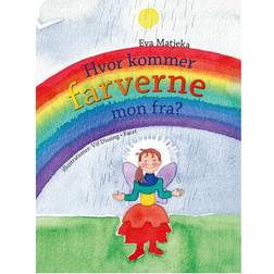 Hvor kommer farverne mon fra, Hardback (Indbundet, 2009)
