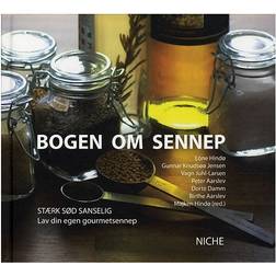 Bogen om sennep: sød, stærk, sanselig - sådan laver du din egen gourmetsennep (Indbundet)