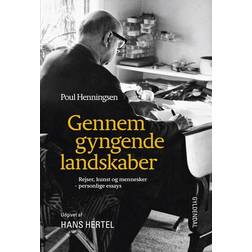 Gennem gyngende landskaber: rejser, kunst og mennesker - personlige essays 1925-67 (Indbundet, 2015)