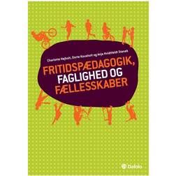 Fritidspædagogik, faglighed og fællesskaber (Hæftet, 2014)