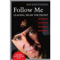Follow Me: Leading From The Front (Hæftet, 2016)