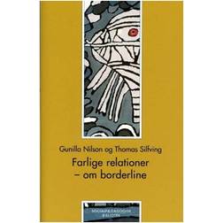 Farlige relationer: om borderline (Hæftet, 2006)