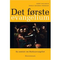 Det første evangelium: en samtale om Markusevangeliet (Hæftet, 2016)