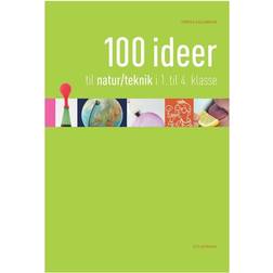 100 ideer til natur/teknik i 1. til 4. klasse (Spiralryg, 2013)