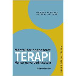 Mentaliseringsbaseret terapi: manual og vurderingsskala - individuel version (Indbundet, 2011)