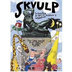 Skvulp: en kunstbog for børn om skulpturer og installationer (Indbundet, 2009)