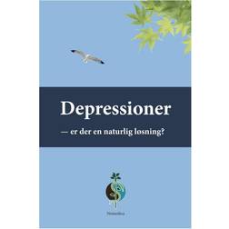 Depressioner: er der en naturlig løsning (Hæftet, 2012)