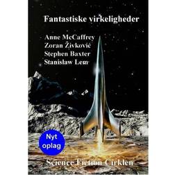 Fantastiske virkeligheder: Anne McCaffrey, Zoran Zivkovic, Stephen Baxter, Stanislaw Lem (Hæftet, 2007)