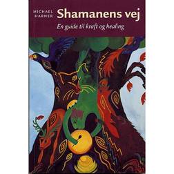 Shamanens vej: En guide til kraft og healing (Hæftet, 2005)