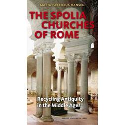 The spolia churches of Rome: recycling antiquity in the Middle Ages (Hæftet, 2015)