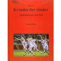 Kvinder der vinder: respekt - fodboldhistorie 1887-2013 (Indbundet, 2014)