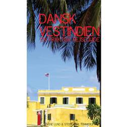Dansk Vestindien: en praktisk rejseguide (Hæftet, 2013)