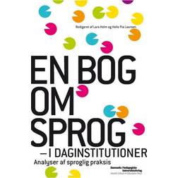 En bog om sprog i daginstitutioner: analyser af sproglig praksis (Hæftet, 2009)