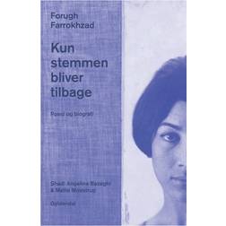 Kun stemmen bliver tilbage: poesi og biografi (Hæftet, 2013)