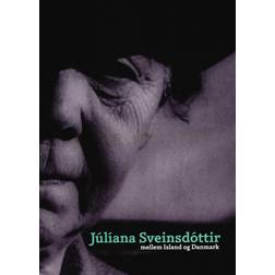 Júlíana Sveinsdóttir mellem Island og Danmark (Hæftet, 2016)
