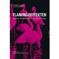 Flamingoeffekten: sociale overdrivelser og social pejling (Hæftet, 2014)