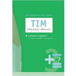 TIM - Tidlig Indsats i Matematik - Tal, addition og subtraktion i talområdet 0-100: vejledning, Lærerens logbog (Bind 3) (Hæftet, 2009)