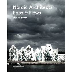 Nordic Architects Ebbs and Flows (Inbunden, 2013)