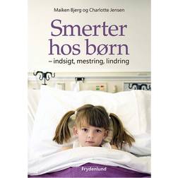 Smerter hos børn: indsigt, mestring, lindring (Indbundet, 2014)