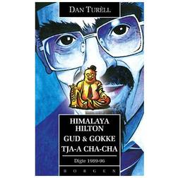 Himalaya Hilton - Gud & Gokke - Tja-a Cha-Cha: digte 1989-1993 (Hæftet, 2002)