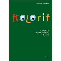 Kolorit: matematik for sjette klasse - grundbog - 6. klasse, Lærerens ressourcebog (Hæftet, 2007)