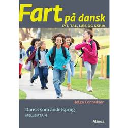 Fart på dansk: lyt, tal, læs og skriv - dansk som andetsprog - mellemtrin (Inbunden, 2016)