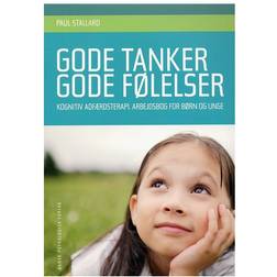 Gode tanker - gode følelser: kognitiv adfærdsterapi, arbejdsbog for børn og unge (Hæftet, 2006)