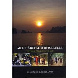 Med håbet som rejsefælle: Vietnam fra nord til syd (Indbundet, 2012)