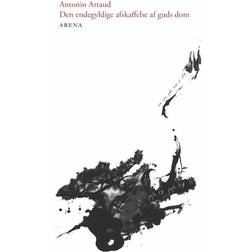 Den endegyldige afskaffelse af guds dom (Hæftet, 2014)