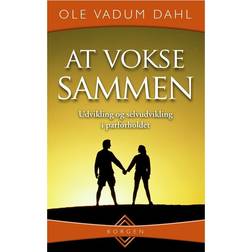 At vokse sammen: udvikling og selvudvikling i parforholdet (Hæftet, 2006)
