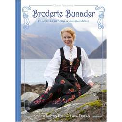 Broderte bunader: hundre år med norsk bunadhistorie (Inbunden, 2014)