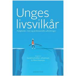 Unges livsvilkår: muligheder, risici og professionelle udfordringer (Hæftet, 2014)