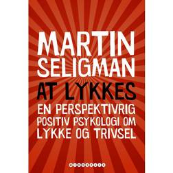 At lykkes: en perspektivrig positiv psykologi om lykke og trivsel (Hæftet, 2011)