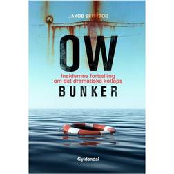 OW Bunker: insidernes fortælling om det dramatiske kollaps (Hæftet, 2015)