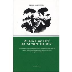 At blive sig selv og at være sig selv: en undersøgelse af identitetsfilosofien i Henrik Pontoppidans roman Lykke-Per i lyset af Luthers teologi, Schopenhauers og Nietzsches filosofi. Et bidrag til identitetsfilosofi (Hæftet, 2007)