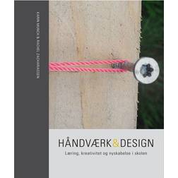 Håndværk & design: læring, kreativitet og nyskabelse i skolen (Indbundet, 2014)