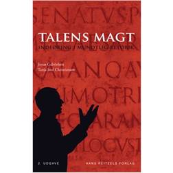 Talens magt: indføring i mundtlig retorik (Indbundet, 2010)
