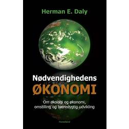 Nødvendighedens økonomi: om økologi og økonomi, omstilling og bæredygtig udvikling - udvalgte essays (Hæftet, 2009)