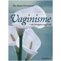 Vaginisme: når kroppen siger nej (Hæftet, 2013)
