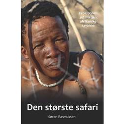Den største safari: historier om livets udvikling set gennem natur og mennesker i Afrika (Hæftet, 2014)