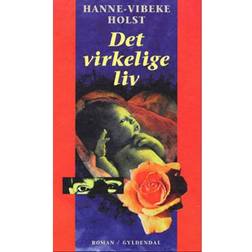 Det virkelige liv: roman (Indbundet, 1999)