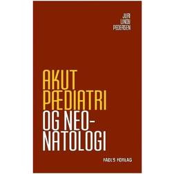 Akut pædiatri og neonatologi (Hæftet, 2015)