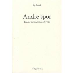 Andre spor: studier i moderne dansk lyrik (Häftad, 2003)