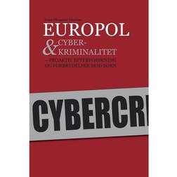 Europol & cyberkriminalitet: proaktiv efterforskning og forbrydelser mod børn (Indbundet, 2015)