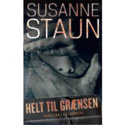 Helt til grænsen: thriller (Indbundet, 2013)