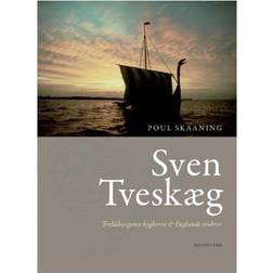 Sven Tveskæg: Trelleborgenes bygherre & Englands erobrer (Indbundet, 2008)